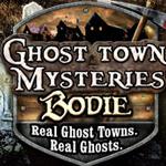 Ghost Town Mysteries - Bodie Ghost Town Mysteries - Bodie