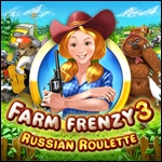 Farm Frenzy 3 - Russian Roulette Farm Frenzy 3 - Russian Roulette