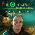 Time Mysteries - The Final Enigma Platinum Edition