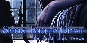 Special Enquiry Detail - The Hand That Feeds