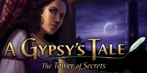 A Gypsy's Tale - The Tower of Secrets