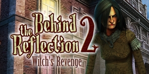 Behind the Reflection 2 - Witch's Revenge