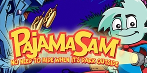 Pajama Sam - No Need to Hide When It's Dark Outside