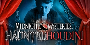 Midnight Mysteries - Haunted Houdini