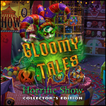 Gloomy Tales - Horrific Show Collector's Edition