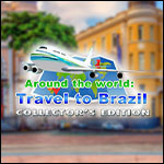 Around The World - Travel to Brazil Collector's Edition