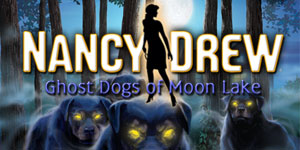 Nancy Drew - Ghost Dogs of Moon Lake | GameHouse