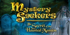 Mystery Seekers - The Secret Of The Haunted Mansion | GameHouse