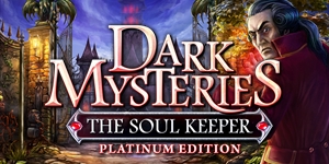 Dark Mysteries - The Soul Keeper Platinum Edition | GameHouse