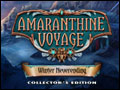 Amaranthine Voyage - Winter Neverending Deluxe