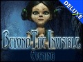 Beyond the Invisible - Evening Deluxe