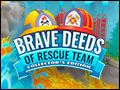 Brave Deeds Of Rescue Team Deluxe