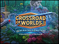 Crossroad of Worlds - Mirrored Earths Deluxe