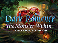 Dark Romance - The Monster Within Deluxe