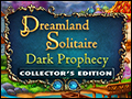 Dreamland Solitaire - Dark Prophecy Deluxe