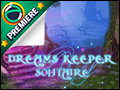 Dreams Keeper Solitaire Deluxe