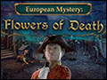 European Mystery - Flowers of Death Deluxe