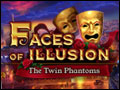 Faces of Illusion - The Twin Phantoms Deluxe