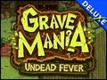 Grave Mania - Undead Fever Deluxe