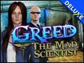 Greed - The Mad Scientist
