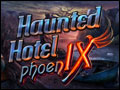 Haunted Hotel - Phoenix Deluxe