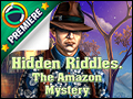 Hidden Riddles - The Amazon Mystery Deluxe