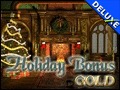 Holiday Bonus Gold Deluxe