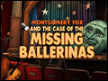 Montgomery Fox and the Case of the Missing Ballerinas Deluxe