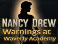 Nancy Drew - Warnings at Waverly Academy