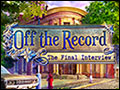 Off the Record - The Final Interview Deluxe