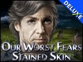 Our Worst Fears - Stained Skin
