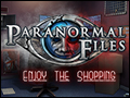 Paranormal Files - Enjoy the Shopping Deluxe
