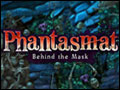 Phantasmat - Behind the Mask Deluxe