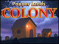Popper Lands Colony Deluxe