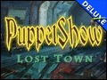 PuppetShow - Lost Town Deluxe