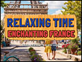 Relaxing Time - Enchanting France Deluxe