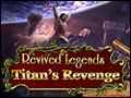 Revived Legends - Titan's Revenge Deluxe
