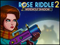 Rose Riddle 2 - Werewolf Shadow Deluxe
