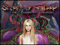 Secrets of the Dark - The Flower of Shadow Deluxe