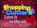 Shopping Clutter 6 - Love Is in the Air Deluxe