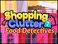 Shopping Clutter 7 - Food Detectives Deluxe