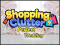 Shopping Clutter 9 - The Perfect Wedding Deluxe