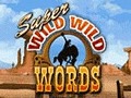 Super Wild Wild Words