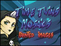 Time Twins Mosaics - Haunted Images Deluxe