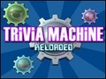 Trivia Machine Reloaded