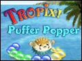 Tropix Puffer Popper