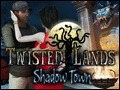 Twisted Lands - Shadow Town